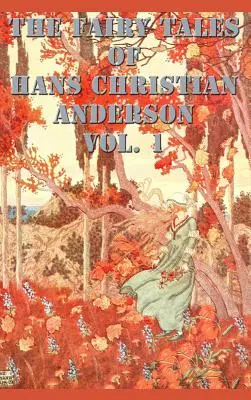 Rozprávky Hansa Christiana Andersona 1. zväzok - The Fairy Tales of Hans Christian Anderson Vol. 1