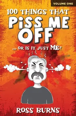 100 vecí, ktoré ma štvú: ... alebo som to len ja? - 100 Things That Piss Me Off: ... or is it just ME?