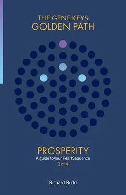 Prosperita: Perlová sekvencia: sprievodca vašou Perlovou sekvenciou - Prosperity: A guide to your Pearl Sequence