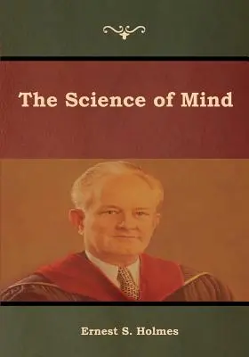 Nauka o mysli (The Science of Mind) - The Science of Mind