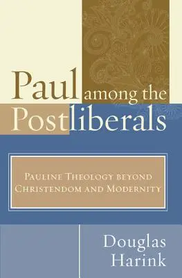 Pavol medzi postliberálmi - Paul Among the Postliberals