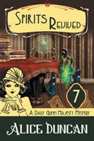 Oživení duchovia (A Daisy Gumm Majesty Mystery, Book 7): Historické útulné tajomstvo - Spirits Revived (A Daisy Gumm Majesty Mystery, Book 7): Historical Cozy Mystery