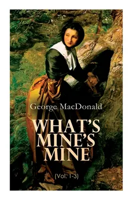 Čo je moje, to je moje (1. - 3. diel): Posledná pieseň horala (kompletné vydanie) - What's Mine's Mine (Vol. 1-3): The Highlander's Last Song (Complete Edition)