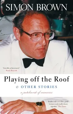 Playing Off The Roof & Other Stories: Zmes spomienok - Playing Off The Roof & Other Stories: A patchwork of memories