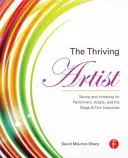 Prospievajúci umelec: Úspory a investovanie pre umelcov, výkonných umelcov a divadelný a filmový priemysel - The Thriving Artist: Saving and Investing for Performers, Artists, and the Stage & Film Industries