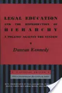 Právne vzdelávanie a reprodukcia hierarchie: Polemika proti systému - Legal Education and the Reproduction of Hierarchy: A Polemic Against the System