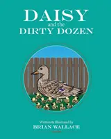 Daisy a tucet špinavcov - Daisy and the Dirty Dozen