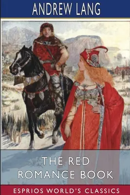 Červená romantická kniha (Esprios Classics) - The Red Romance Book (Esprios Classics)