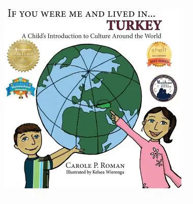 Keby si bol mnou a žil v... Turecko: V Turecku by som bol ako dieťa a bol by som v Turecku a bol by som v Turecku a bol by som v Turecku. - If You Were Me and Lived in... Turkey: A Child's Introduction to Culture Around the World