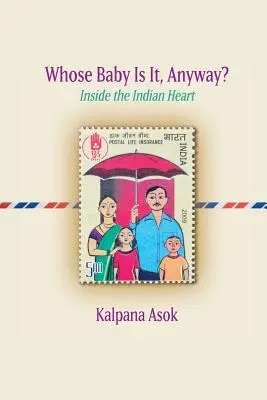 Čie je to vlastne dieťa? Inside the Indian Heart - Whose Baby Is It, Anyway?: Inside the Indian Heart
