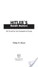 Hitlerovi lovci banditov: SS a nacistická okupácia Európy - Hitler's Bandit Hunters: The SS and the Nazi Occupation of Europe