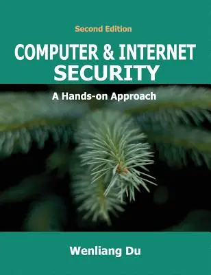 Bezpečnosť počítača a internetu: Prístup k počítačovej bezpečnosti: Praktický prístup - Computer & Internet Security: A Hands-on Approach