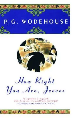 Ako máš pravdu, Jeeves - How Right You Are, Jeeves