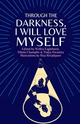 Cez tmu budem milovať sám seba - Through the darkness, I will love myself