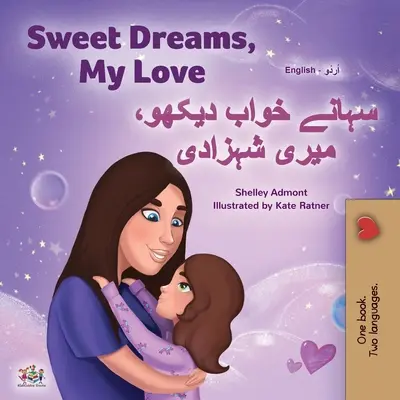 Sladké sny, moja láska (Anglicko-urdská dvojjazyčná kniha pre deti) - Sweet Dreams, My Love (English Urdu Bilingual Book for Kids)