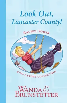 Zbierka poviedok Rachel Yoderovej 1 - Pozor, Lancaster County! - Rachel Yoder Story Collection 1--Look Out, Lancaster County!