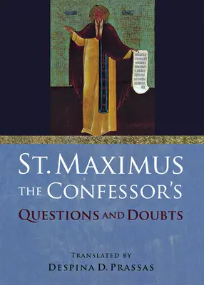 Otázky a pochybnosti svätého Maxima Vyznávača - St. Maximus the Confessor's Questions and Doubts