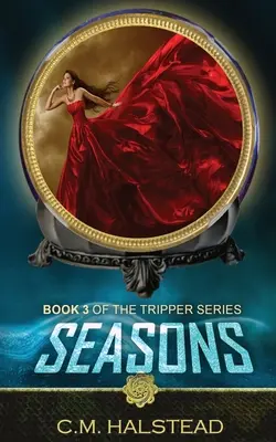 Ročné obdobia: Kniha tretia zo série Tripper - Seasons: Book three of The Tripper Series