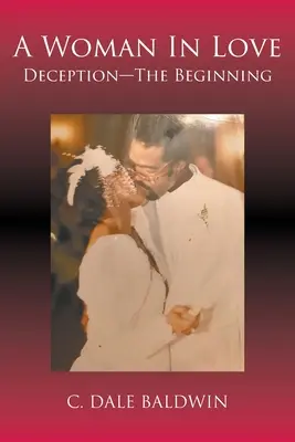 Zamilovaná žena: Podvod - začiatok - A Woman In Love: Deception - The Beginning