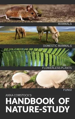 Príručka o farebnom štúdiu prírody - cicavce a rastliny bez kvetov - The Handbook Of Nature Study in Color - Mammals and Flowerless Plants