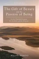 Dar krásy a vášeň bytia - The Gift of Beauty and the Passion of Being