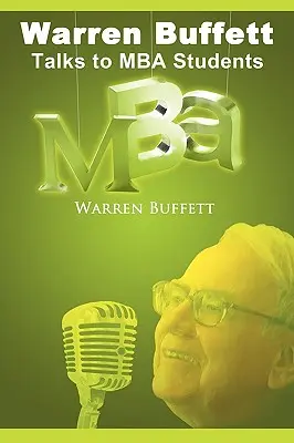 Warren Buffett hovorí so študentmi MBA - Warren Buffett Talks to MBA Students