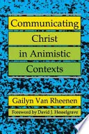 Komunikácia o Kristovi v animistických kontextoch - Communicating Christ in Animistic Contexts