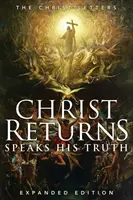 Kristus sa vracia, hovorí svoju pravdu: Kristove listy - Christ Returns, Speaks His Truth: The Christ Letters
