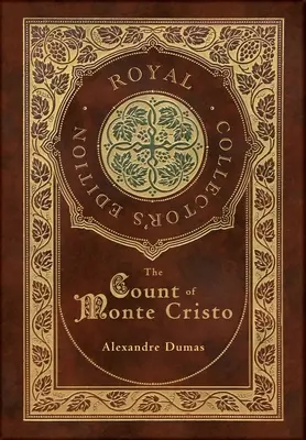 Gróf Monte Christo (kráľovské zberateľské vydanie) (tvrdá väzba s laminátom a obalom) - The Count of Monte Cristo (Royal Collector's Edition) (Case Laminate Hardcover with Jacket)