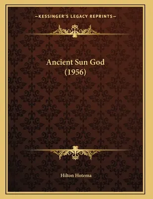 Prastarý Boh Slnka (1956) - Ancient Sun God (1956)