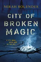 Mesto zlomenej mágie - City of Broken Magic