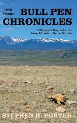 Kroniky býčieho pera: Svedectvo: I-Witnessed Brouhaha of a Stony Mountain Game Warden - Bull Pen Chronicles: I-Witnessed Brouhaha of a Stony Mountain Game Warden