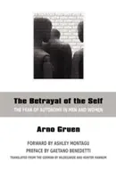 Zrada vlastného ja: strach z autonómie u mužov a žien - The Betrayal of the Self: The Fear of Autonomy in Men and Women