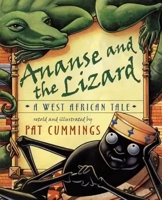 Ananse a jašterica: Západoafrický príbeh - Ananse and the Lizard: A West African Tale