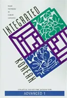 Integrovaná kórejčina: Kórejčina pre pokročilých 1 Učebnica: Kórejčina pre pokročilých 1 - Integrated Korean: Advanced 1