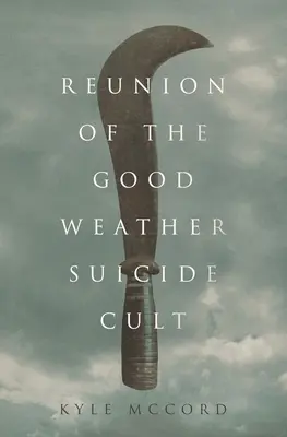 Zjazd kultu samovrahov dobrého počasia - Reunion of the Good Weather Suicide Cult