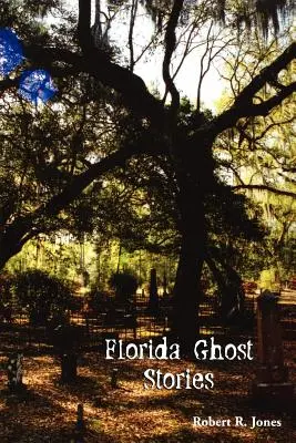 Floridské príbehy o duchoch - Florida Ghost Stories