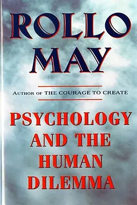 Psychológia a ľudská dilema (revidované vydanie) - Psychology and the Human Dilemma (Revised)