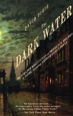 Temná voda: Podivné začiatky Sherlocka Holmesa - The Dark Water: The Strange Beginnings of Sherlock Holmes