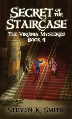 Tajomstvo schodiska: Záhady Virgínie Kniha 4 - Secret of the Staircase: The Virginia Mysteries Book 4