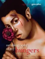Autobiografia mojich hladov - Autobiography of My Hungers