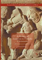 Dejiny exorcizmu v katolíckom kresťanstve - A History of Exorcism in Catholic Christianity