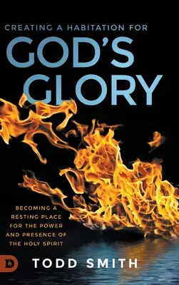 Vytváranie obydlia na Božiu slávu: Stať sa miestom odpočinku pre moc a prítomnosť Ducha Svätého - Creating a Habitation for God's Glory: Becoming a Resting Place for the Power and Presence of the Holy Spirit