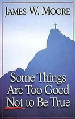 Niektoré veci sú príliš dobré na to, aby neboli pravdivé - Some Things Are Too Good Not to Be True