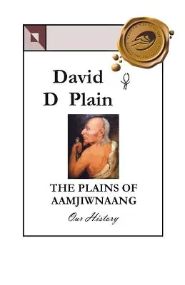 The Plains of Aamjiwnaang: The Plains of Aamjiwnaang: Naše dejiny - The Plains of Aamjiwnaang: Our History