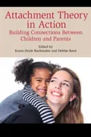 Teória pripútania v praxi: Budovanie vzťahov medzi deťmi a rodičmi - Attachment Theory in Action: Building Connections Between Children and Parents