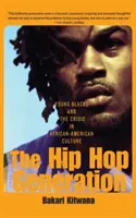Hip-hopová generácia: Mladí černosi a kríza afroamerickej kultúry - The Hip-Hop Generation: Young Blacks and the Crisis in African-American Culture