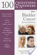 100 otázok a odpovedí o rakovine močového mechúra - 100 Questions & Answers about Bladder Cancer