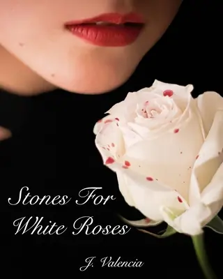 Kamene pre biele ruže - Stones For White Roses