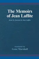 Spomienky Jeana Laffita: Z denníka Jeana Laffita - The Memoirs of Jean Laffite: From Le Journal de Jean Laffite
